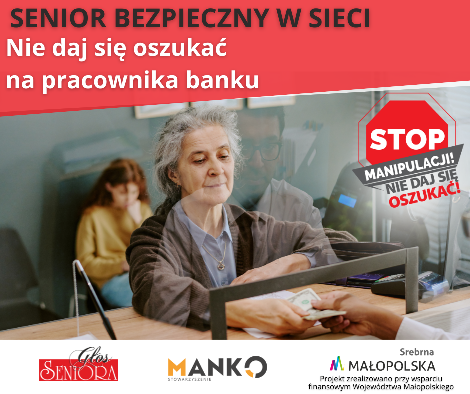 Uwaga Seniorzy! Oszustwa metodą „na pracownika banku”